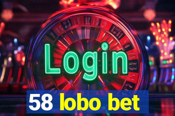 58 lobo bet